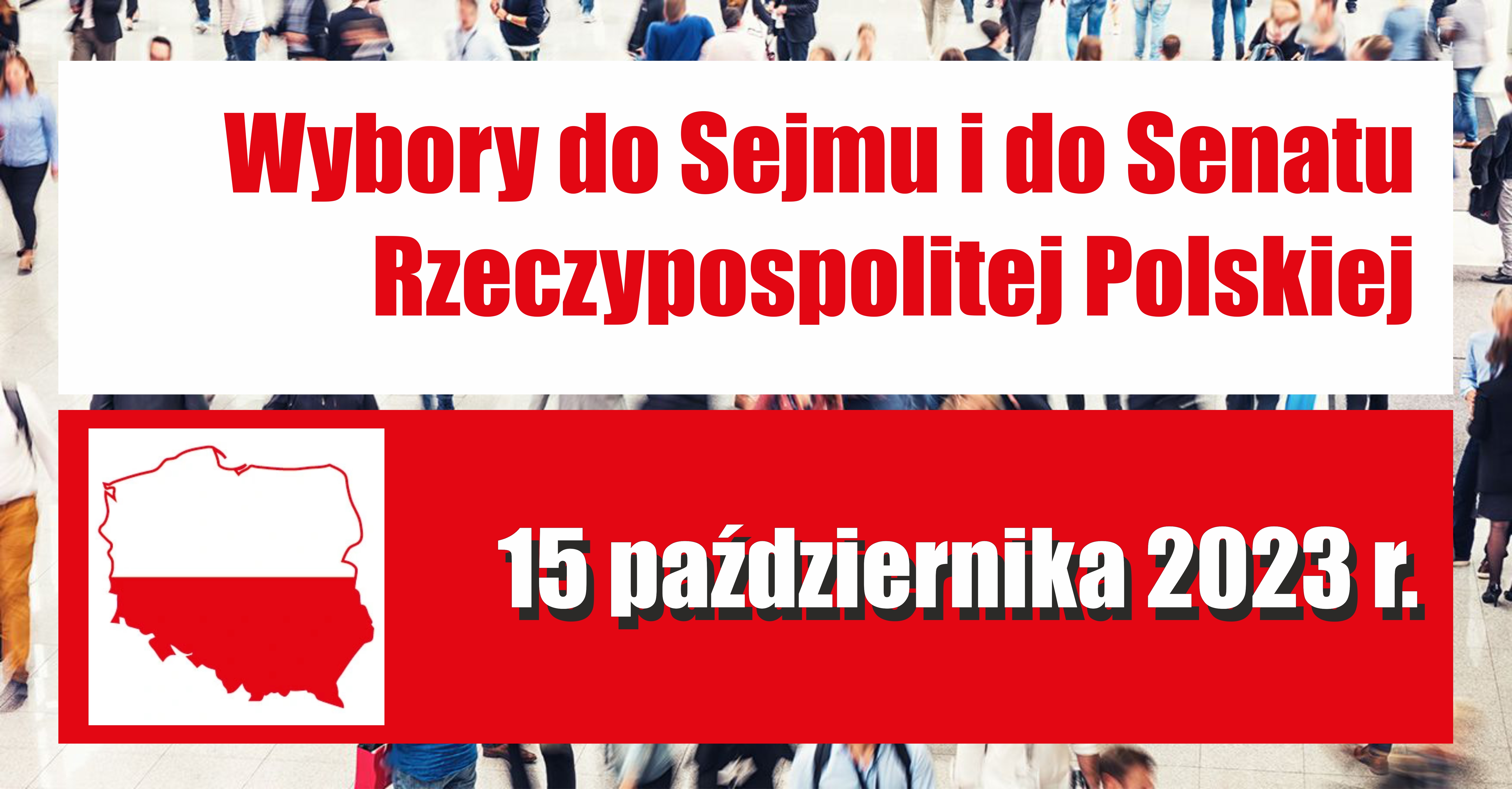 Wybory do Sejmu Rzeczypospolitej Polskiej i do Senatu Rzeczypospolitej Polskiej, zarządzone na dzień 15 października 2023 r.